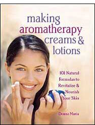 Aromatherapy Books, Making Aromatherapy Creams and Lotions