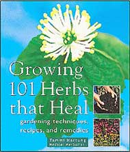 Growing 101 Herbs that Heal 