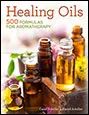 Aromatherapy Books, Healing Oils; 500 Formulas For Aromatherapy