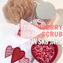 DIY - Strawberry Sugar Scrub In SKS Plastic Heavy Wall Jars