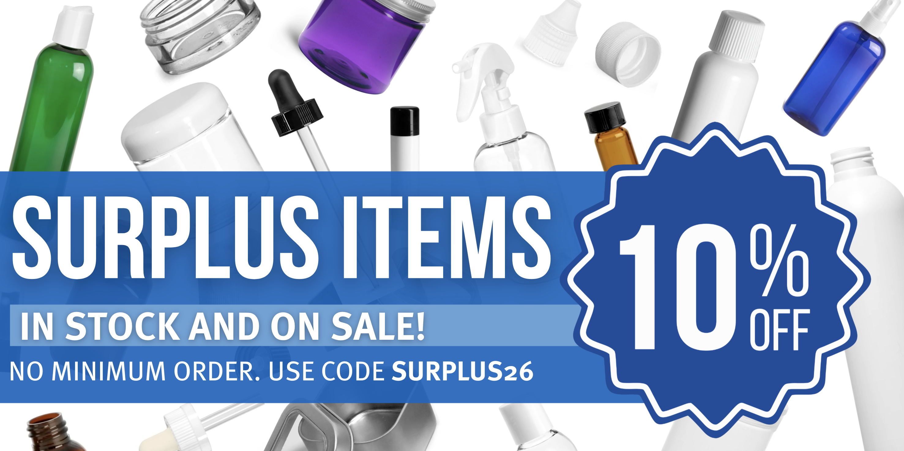 10% Off All Surplus Containers & Closures